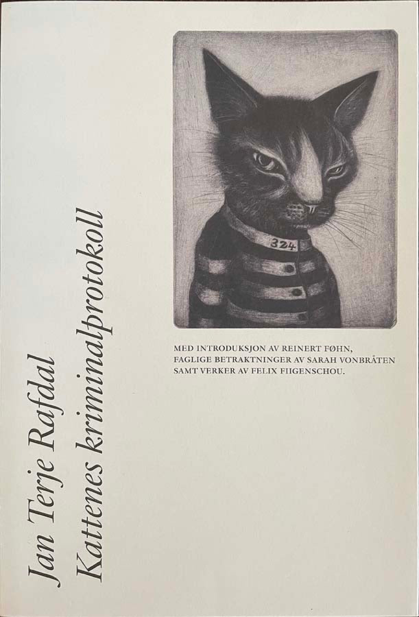 Kattenes kriminalprotokoll av Jan Terje Rafdal - Galleri EKG AS